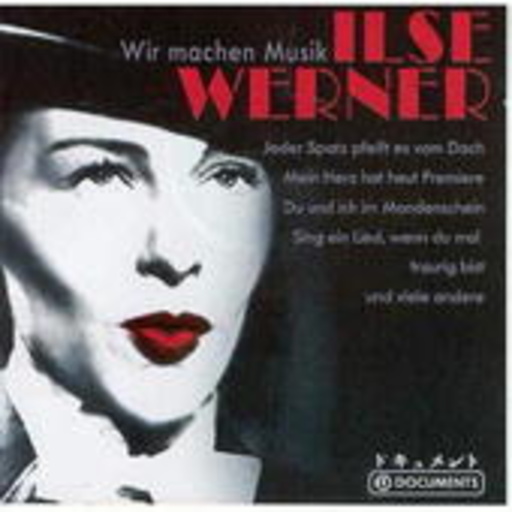 Ilse Werner – Wir machen Musik