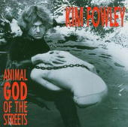Kim Fowley – Animal God Of The Street