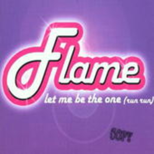 Flame – Let Me Be The One (Run Run)