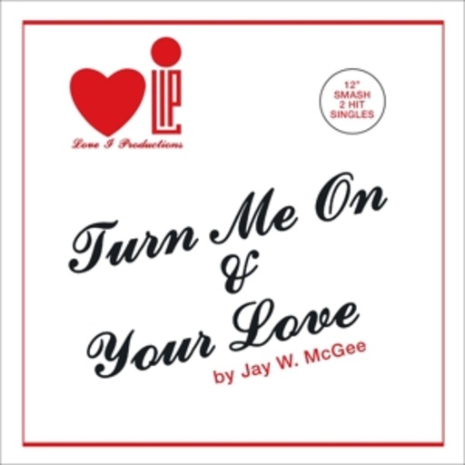 Jay W. McGee – Turn Me On