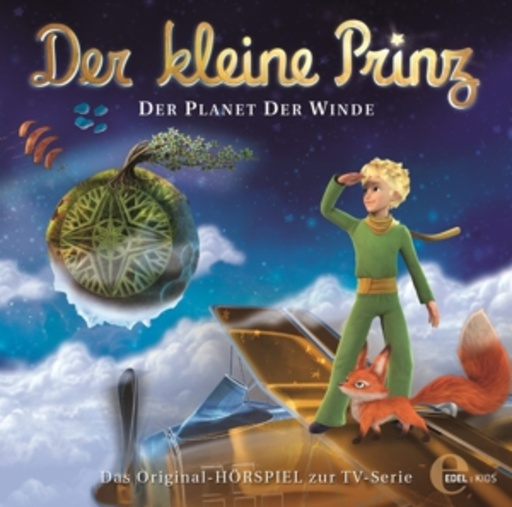 Diverse – Der kleine Prinz - Der Planet der Winde (4) - Das Original-Hörspiel zur TV-Serie