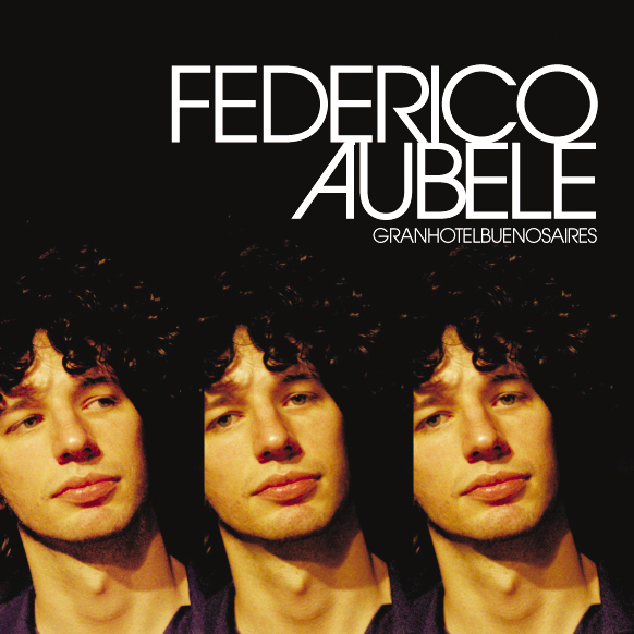 Federico Aubele – Gran Hotel Buenos Aires