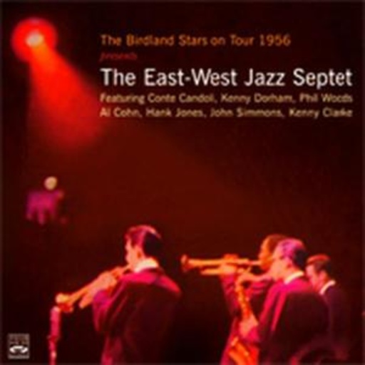 The East-West Jazz Septet – The Birdland Stars On Tour 1956