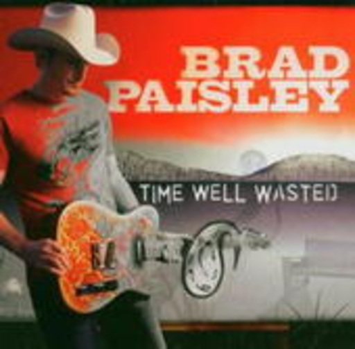 Brad Paisley – Time Well Wasted