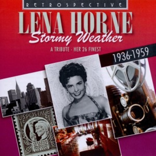 Lena Horne – Stormy Weather: A Tribute - Her 26 Finest
