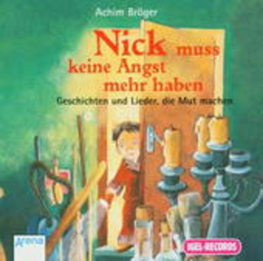 Achim Bröger – Nick muss keine Angst mehr haben