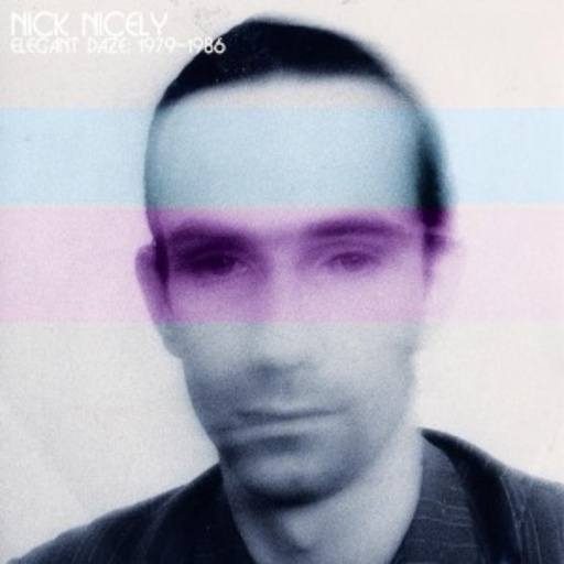 Nick Nicely – Elegant Daze - Songs From 1976 - 1986