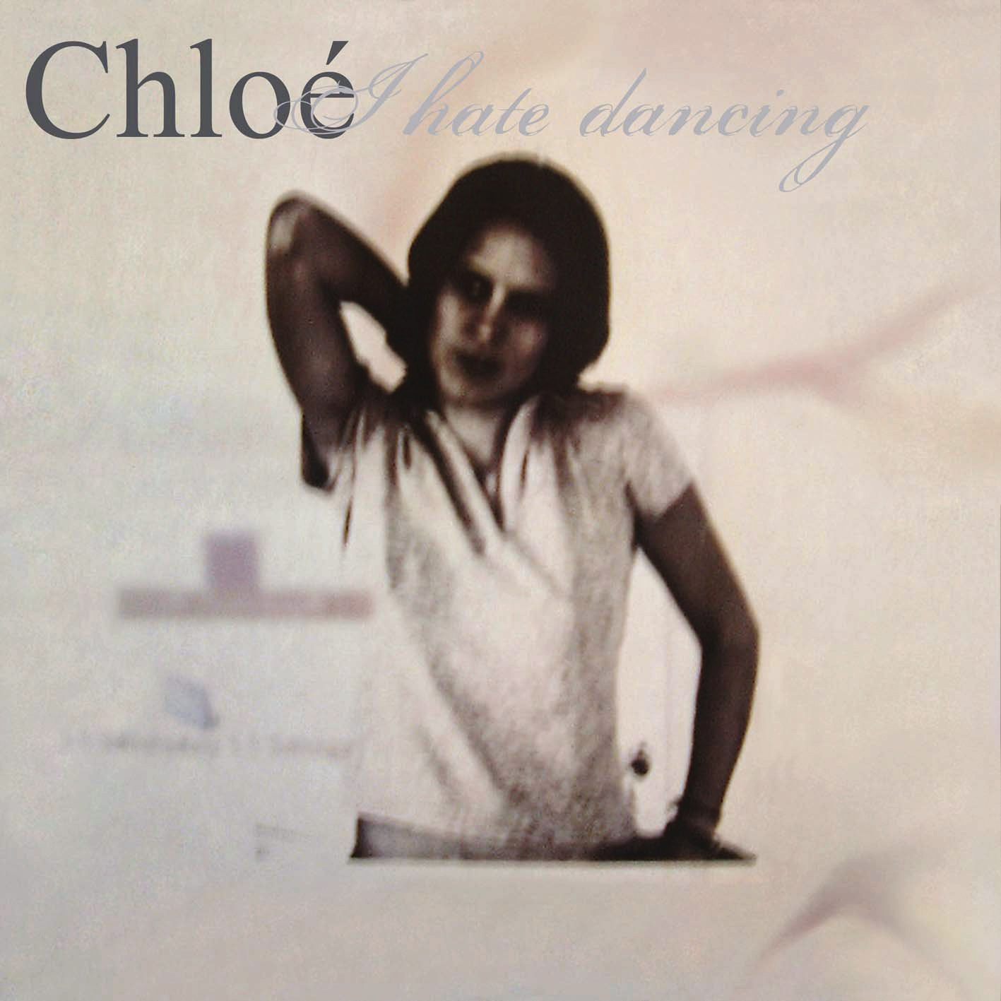 Chloé – I Hate Dancing