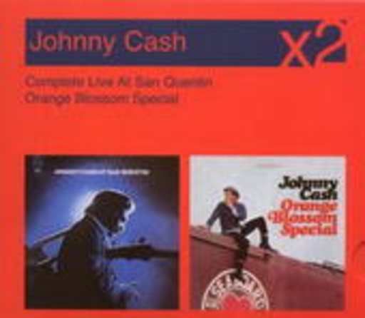 Johnny Cash – Complete Live At San Quentin/Orange Blossom