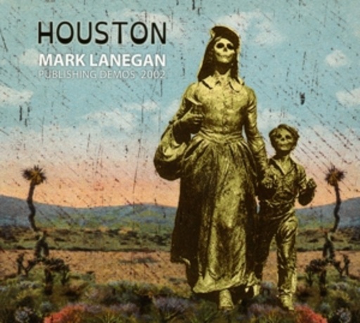 Mark Lanegan – Houston - Publishing Demos 2002