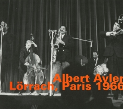 Albert Ayler – Lörrach, Paris 1966