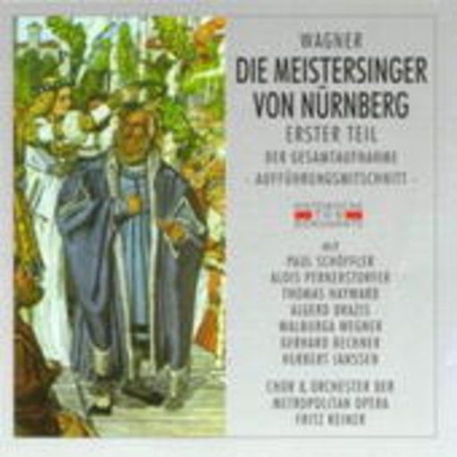 Fritz Reiner/Chor & Orch. Metropolitan Opera New York – Die Meistersinger von Nürnberg (Teil 1) (GA 1952 aus New York)
