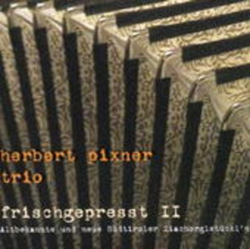 Herbert Pixner – Frischgepresst II