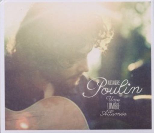 Alexandre Poulin – Une Lumiere Allumee