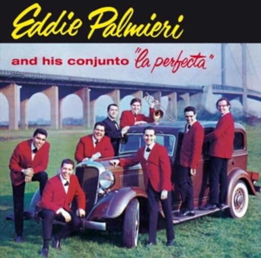Eddie Palmieri And His Conjunto – La Perfecta