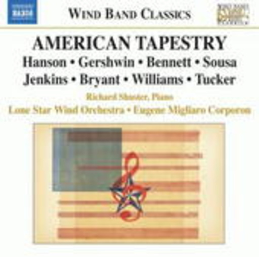Lone Star Wind Orchestra/Eugene Migliaro Corporon – American Tapestry (Wind Band Classics)