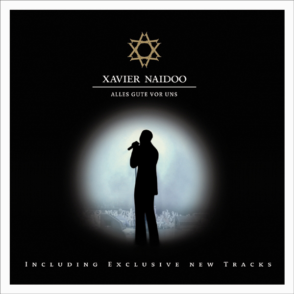 Xavier Naidoo – ... alles Gute vor uns...