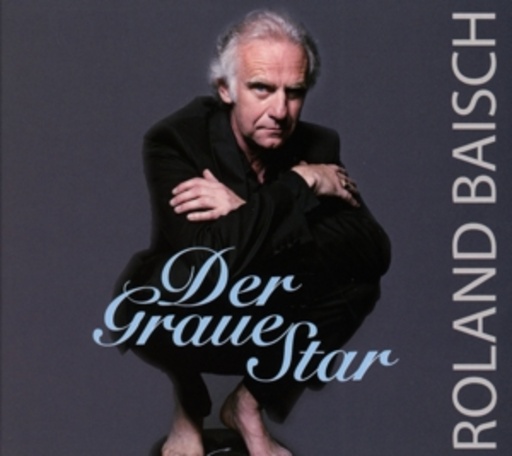 Roland Baisch – Der graue Star