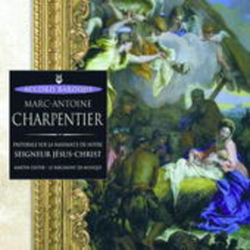 Martin Gester/Le Parlement De Musique – Pastorale Sur La Naissance De Notre... - Accord Baroque