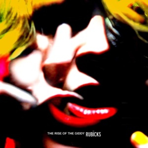 Rubicks – The Rise Of The Giddy
