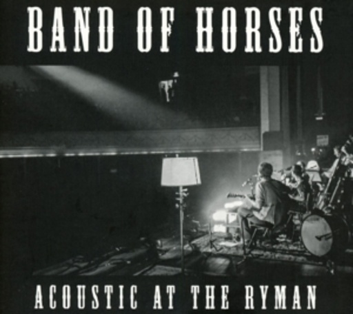 Band Of Horses – Acoustic At The Ryman