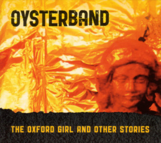 Oysterband – The Oxford Girl And Other Stories