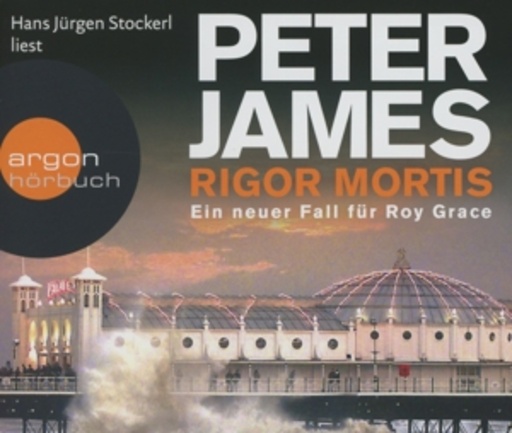 Hans Jürgen Stockerl – Rigor Mortis - Ein neuer Fall für Roy Grace