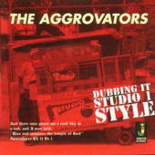 The Aggrovators – Dubbing It Studio 1 Style