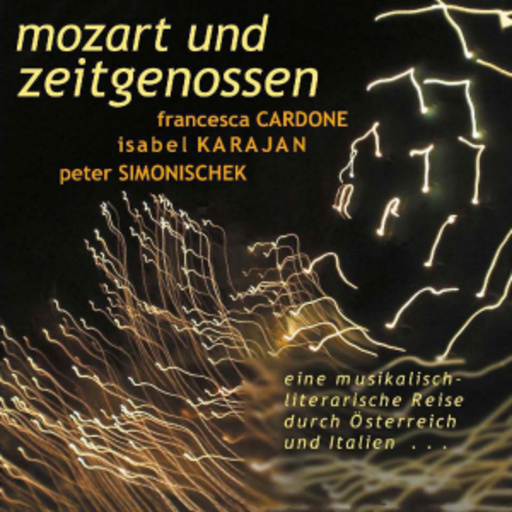 Francesca Cardone/Isabel Karajan/Peter Simonischek – Eine musikalische-literarische Reise durch Österreich und Italien