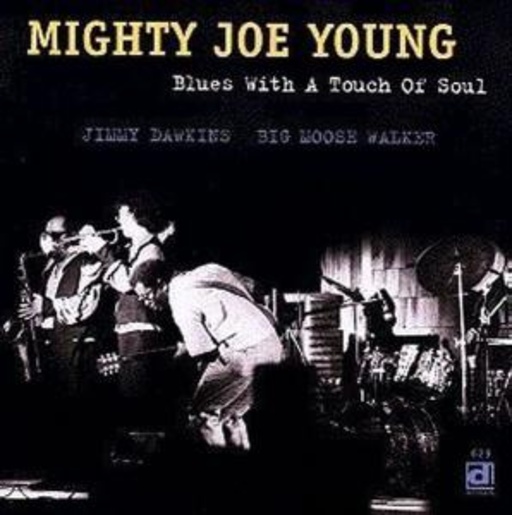 Mighty Joe Young – Blues With A Touch Of Soul