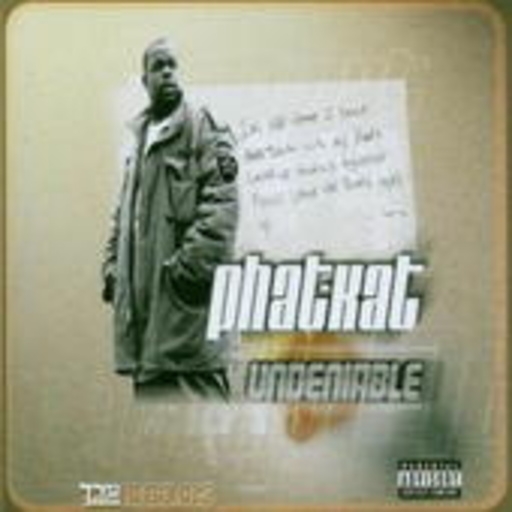 Phat Kat – Undeniable
