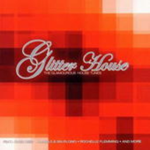 Diverse – Glitter House Vol. 1 - The Glamourous House Tunes