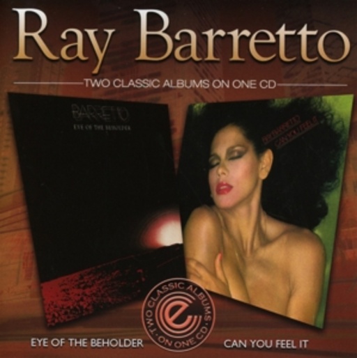 Ray Barretto – Eye Of The Beholder/Can You Feel It?