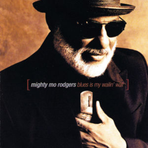Mighty Mo Rodgers – Blues Is My Wailin' Way