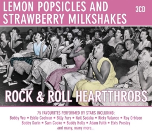 Diverse – Lemon Popsicles And Strawberry Milkshakes - Rock & Roll Heart Throbs