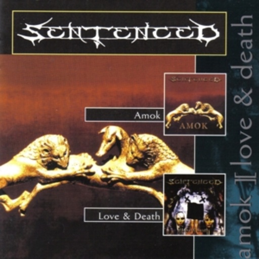 Sentenced – Amok/Love & Death