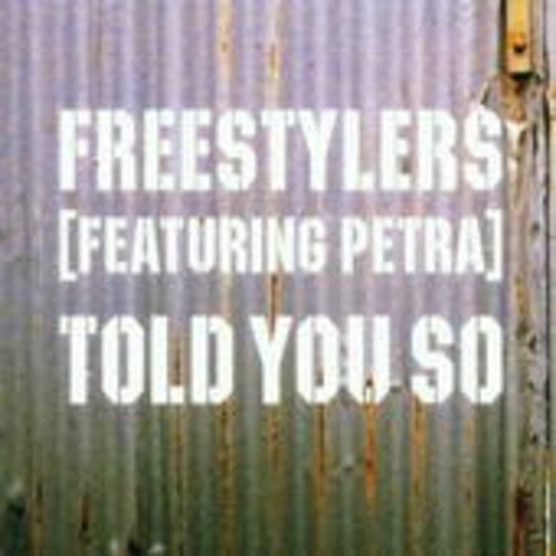 Freestylers – Told You So