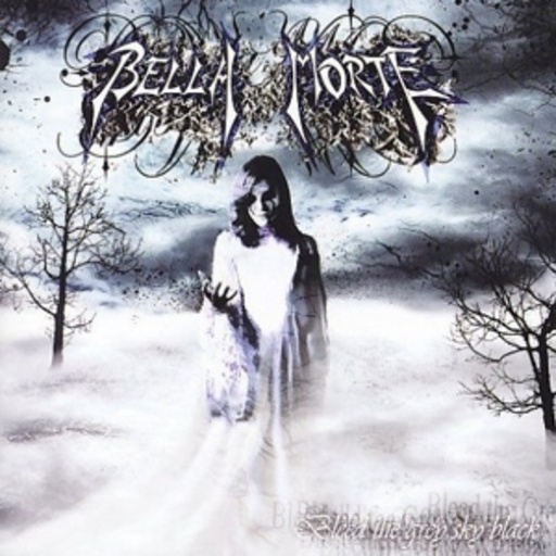 Bella Morte – Bleed The Grey Sky Black