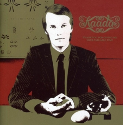Kaada – Thank You For Giving Me Your Valuable Time