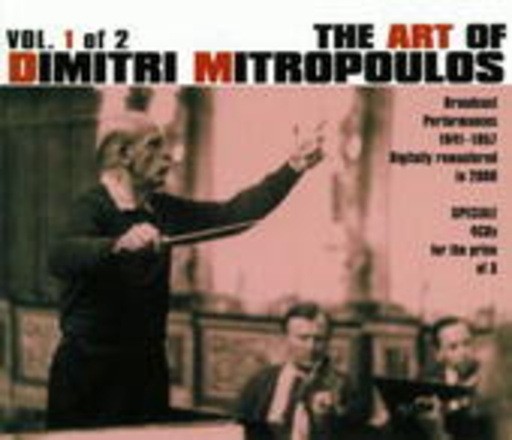 The Art Of Dimitri Mitropoulos Vol. 1