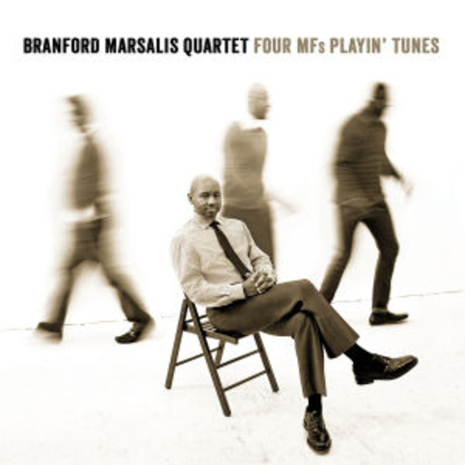 Branford Marsalis Quartet – Four MFs Playin' Tunes