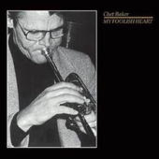 Chet Baker – My Foolish Heart