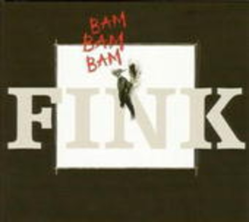Fink – Bam Bam Bam