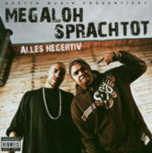 Megaloh & Sprachtot – Alles Negertiv