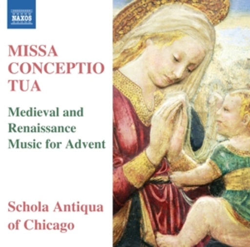 Schola Antiqua Of Chicago – Missa Conceptio Tua