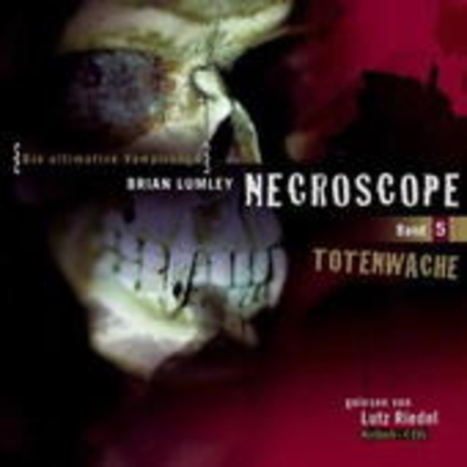Lutz Riedel – Necroscope 5 - Totenwache