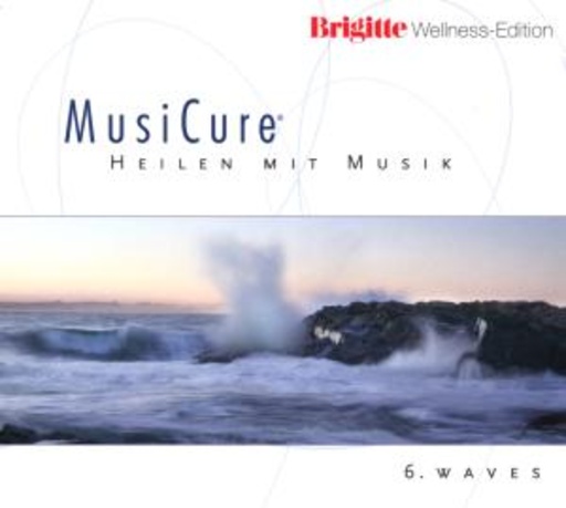 Niels Eje – MusiCure - Heilen mit Musik - Waves 6 - Brigitte Wellness Edition