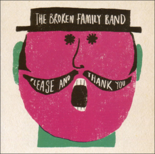 The Broken Family Band – Please And Thank You