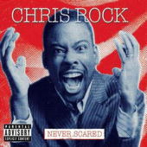 Chris Rock – Never Scared