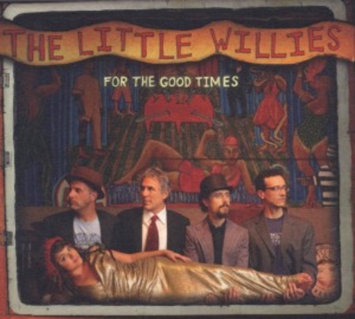 The Little Willies – For The Good Times